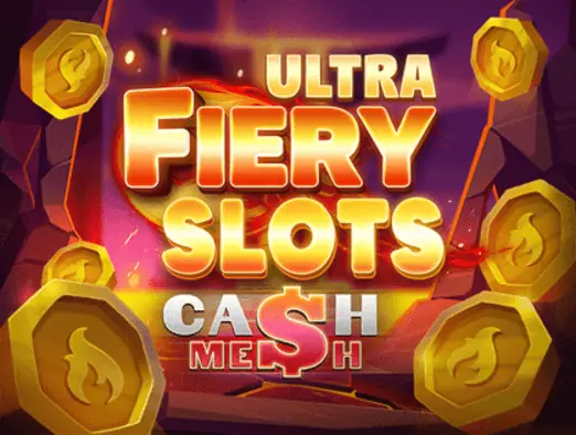 Ultra Fiery Slots Cash Mesh